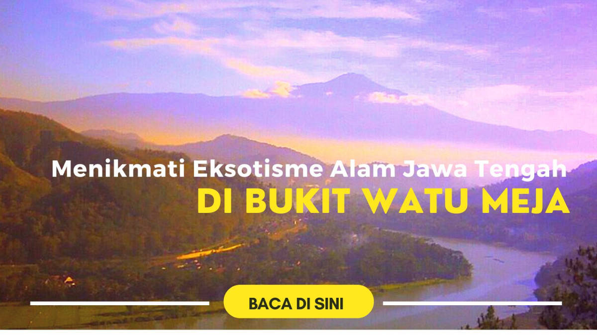 Bukit Watu Meja: Puncak Keindahan yang Menggetarkan Jiwa di Tengah Cilacap